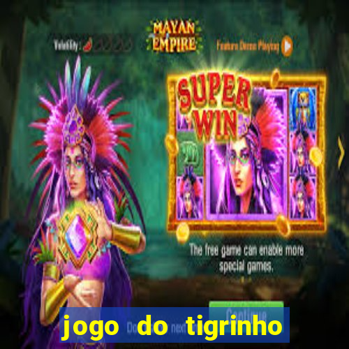 jogo do tigrinho na casa chinesa